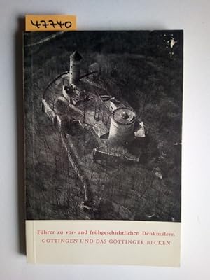 Führer zu vor- und frühgeschichtlichen Denkmälern. Band 16. Göttingen und das Göttinger Becken Jo...
