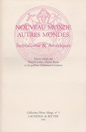 Seller image for Nouveau Monde Autres Mondes Surralisme & Amriques for sale by nuit de chine