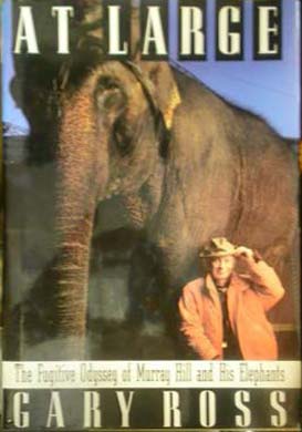 Seller image for At Large : The Fugitive Odyssey of Murray Hill and His Elephants for sale by SEATE BOOKS