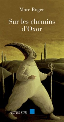 Seller image for Sur les chemins d'Oxor : Chroniques mditerranennes (2003-2004) for sale by librairie philippe arnaiz