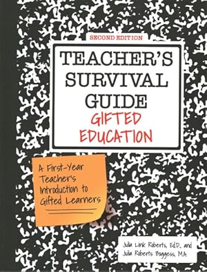 Immagine del venditore per Teacher's Survival Guide Gifted Education : A First-Year Teacher's Introduction to Gifted Learners venduto da GreatBookPricesUK