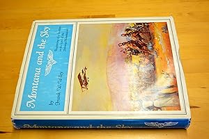 Seller image for Montana and the Sky Beginning of Aviation in the land of the Shining Mountains for sale by HALCYON BOOKS