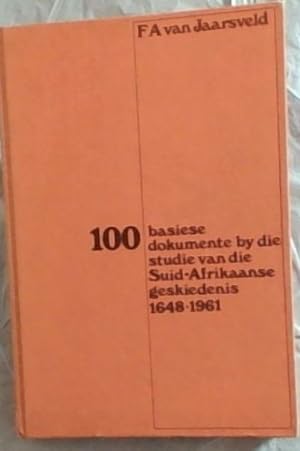 Image du vendeur pour Honderd Basiese Dokumente by Die Studie Van Die Suid-Afrikaanse Geskiedenis 1648-1961 mis en vente par Chapter 1