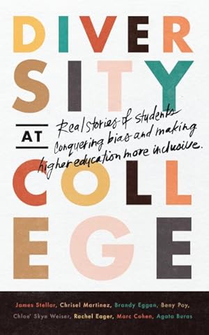 Immagine del venditore per Diversity at College : Real Stories of Students Conquering Bias and Making Higher Education More Inclusive venduto da GreatBookPrices