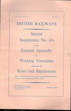 British Railways - Special Supplement No.4A. to the General Appendix to Working Timetables and Bo...