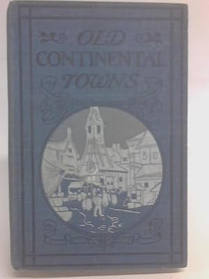 Imagen del vendedor de Old Continental Towns a la venta por World of Rare Books