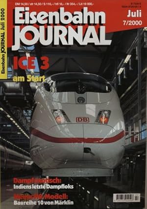 Bild des Verkufers fr Eisenbahn Journal Heft 7/2000 (Juli 2000): ICE 3 am Start. Dampf exotisch: Indiens letzte Dampfloks. Neues H0-Modell: Baureihe 10 von Mrklin. zum Verkauf von Versandantiquariat  Rainer Wlfel