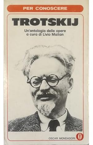 Seller image for Per conoscere Trotskij Un'antologia delle opere for sale by Libreria Tara