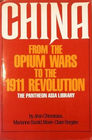 Imagen del vendedor de China from the Opium Wars to the 1911 Revolution a la venta por Libreria Tara