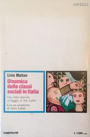 Seller image for Dinamica delle classi sociali in Italia Una critica marxista al Saggio di Sylos Labini for sale by Libreria Tara