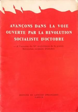 Immagine del venditore per Avanons dans la voie ouverte par la Revolution socialiste d'Octobre A l'occasion du 50e anniversaire de la grande Rvolution socialiste d'Octobre venduto da Libreria Tara