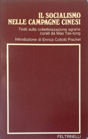 Immagine del venditore per Il socialismo nelle campagne cinesi Testi sulla collettivizzazione agraria curati da Mao Tse-tung venduto da Libreria Tara