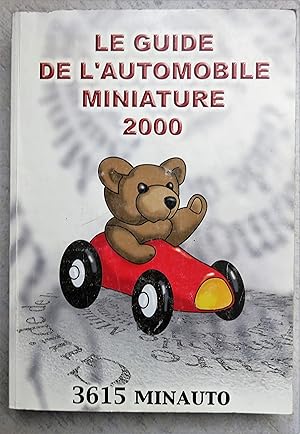 LE GUIDE DE L AUTOMOBILE MINIATURE 2000