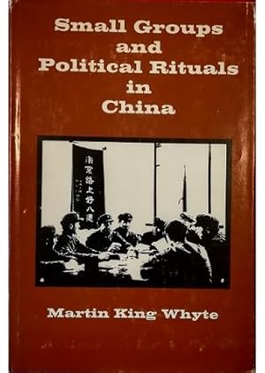 Image du vendeur pour Small Groups and Political Rituals in China mis en vente par Libreria Tara