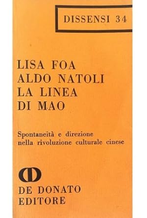 Immagine del venditore per La linea di Mao Spontaneit� e direzione nella rivoluzione culturale cinese venduto da Libreria Tara