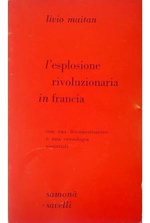 Seller image for L'esplosione rivoluzionaria in Francia con una documentazione e una cronologia essenziali for sale by Libreria Tara