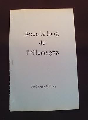 Sous le Joug de l'Allemagne