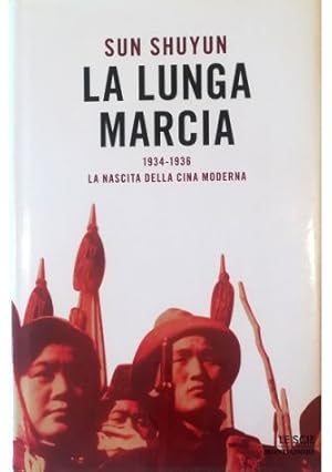 Imagen del vendedor de La Lunga Marcia 1934-1936: la nascita della Cina moderna a la venta por Libreria Tara