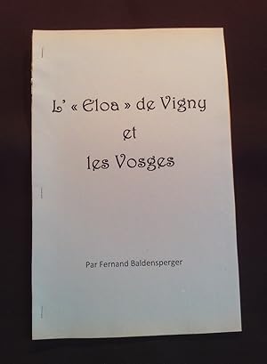 Seller image for L' " Eloa " de Vigny et les Vosges for sale by Librairie Ancienne Zalc