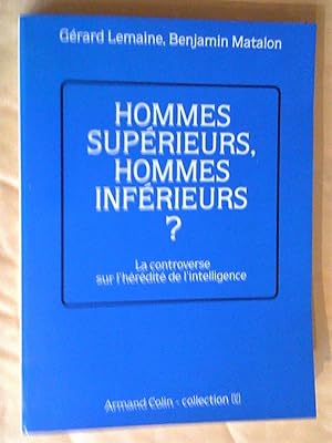 Seller image for Hommes suprieurs, hommes infrieurs? La controverse sur l'hrdit de l'intelligence for sale by Claudine Bouvier