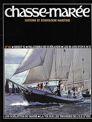 Revue "Le Chasse-Marée" (histoire et ethnologie maritime) n°66, août 1992 [Brest, Paludiers, Guér...