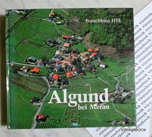 Geschichte von Algund bei Meran. Historisches Antlitz einer Tiroler Dorfgemeinde