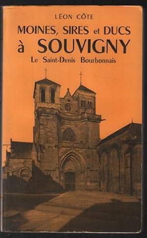 Seller image for Moines sires et ducs  Souvigny (le saint-denis Bourbonnais) for sale by librairie philippe arnaiz