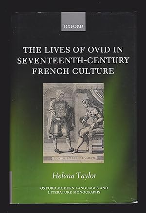 Seller image for The Lives of Ovid in Seventeenth-Century French Culture (Oxford Modern Languages and Literature Monographs) for sale by killarneybooks