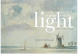 A Special Kind of Light. Norfolk and Scottish Landscapes. SIGNED COPY.