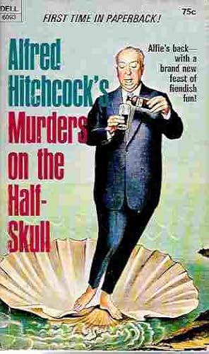 Alfred Hitchcock's Murders on the Half-Skull