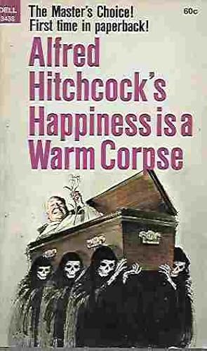 Alfred Hitchcock's Happiness is a Warm Corpse