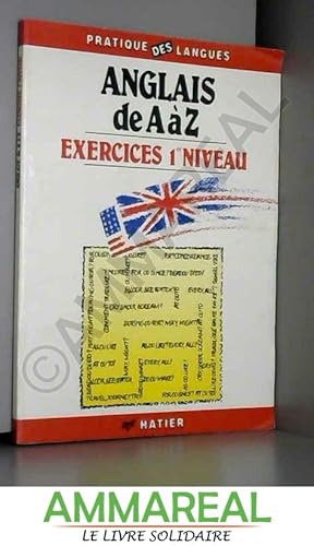 Bild des Verkufers fr Anglais de A  Z : Exercices 1er niveau zum Verkauf von Ammareal