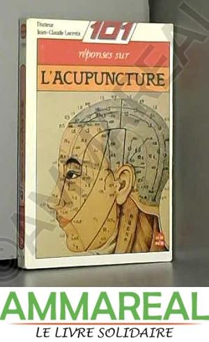 Imagen del vendedor de 101 Cent une reponses sur l'acupuncture a la venta por Ammareal