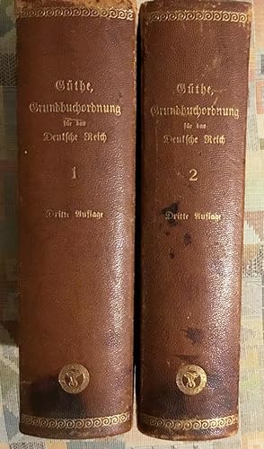 Die Grundbuchordnung für das Deutsche Reich und die preussischen Ausführungsbestimmungen; Bd. 1. ...
