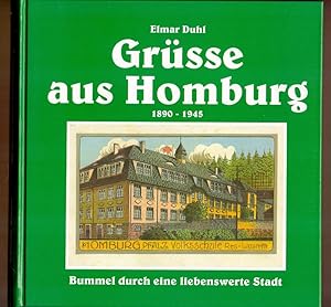 Bild des Verkufers fr Grsse aus Homburg 1890 - 1945. Bummel durch eine liebenswerte Stadt. zum Verkauf von Die Wortfreunde - Antiquariat Wirthwein Matthias Wirthwein