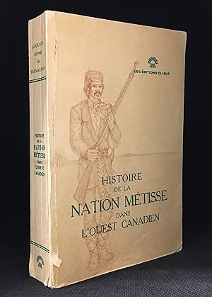 Seller image for Histoire de la Nation Metisse Dans L'Ouest Canadien for sale by Burton Lysecki Books, ABAC/ILAB