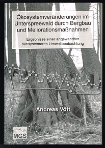 Bild des Verkufers fr kosystemvernderungen im Unterspreewald durch Bergbau und Meliorationsmanahmen: Ergebnisse einer angewandten kosystemaren Umweltbeobachtung. - zum Verkauf von Libresso Antiquariat, Jens Hagedorn