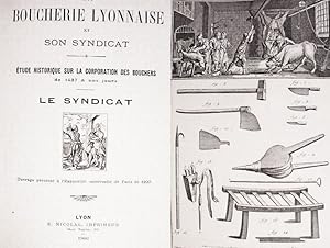 La / Boucherie Lyonnaise / Et / Son Syndicat / Etude Historique Sur La Corporation Des Bouchers /...