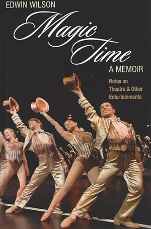 Seller image for Magic Time, a Memoir : Notes on Theatre & Other Entertainments for sale by GreatBookPricesUK
