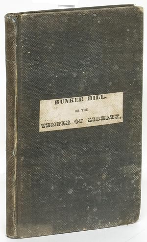 The Battle of Bunker Hill, or The Temple of Liberty; An Historic Poem in Four Cantos