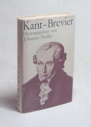 Imagen del vendedor de Kant-Brevier / Kant. Hrsg. von Johannes Pfeiffer a la venta por Versandantiquariat Buchegger