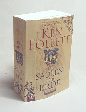 Bild des Verkufers fr Die Sulen der Erde : [Roman] / Ken Follett. Aus dem Engl. von Gabriele Conrad . zum Verkauf von Versandantiquariat Buchegger