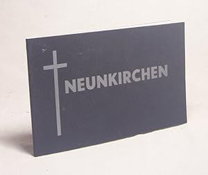 Seller image for Neunkirchen / [Ludwig Bruch] for sale by Versandantiquariat Buchegger