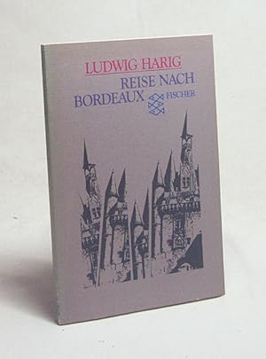 Bild des Verkufers fr Reise nach Bordeaux / Ludwig Harig zum Verkauf von Versandantiquariat Buchegger