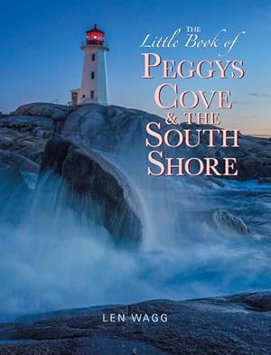 Bild des Verkufers fr Little Book of Peggys Cove and the South Shore zum Verkauf von GreatBookPrices
