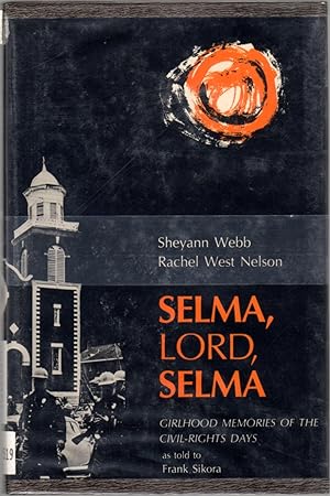 Seller image for Selma, Lord, Selma: Girlhood Memories of the Civil-Rights Days for sale by Clausen Books, RMABA