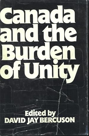 Seller image for Canada and the Burden of Unity for sale by Librairie Le Nord