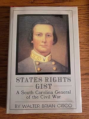 States Rights Gist: A South Carolina General of the Civil War (First Edition Library)