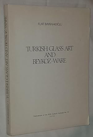 Turkish Glass Art and Beykoz-Ware