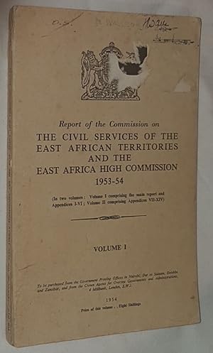 Report of the Commission on the Civil Services of The East Africa Territories and the East Africa...